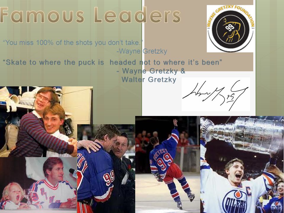 You miss 100% of the shots you don’t take. -Wayne Gretzky
