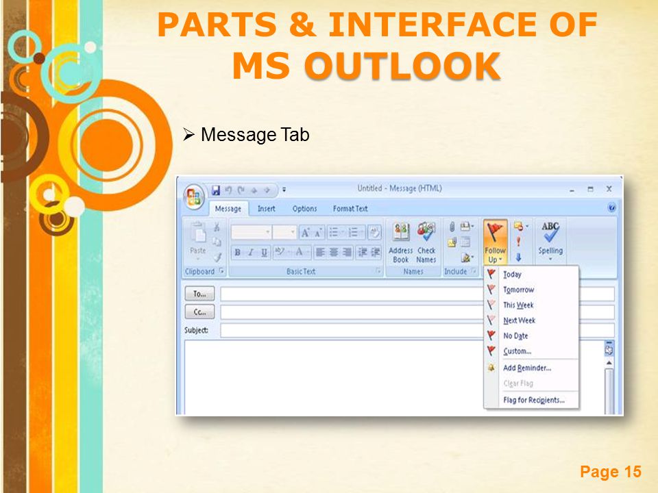 Free Powerpoint Templates Page 15 PARTS & INTERFACE OF OUTLOOK MS OUTLOOK  Message Tab