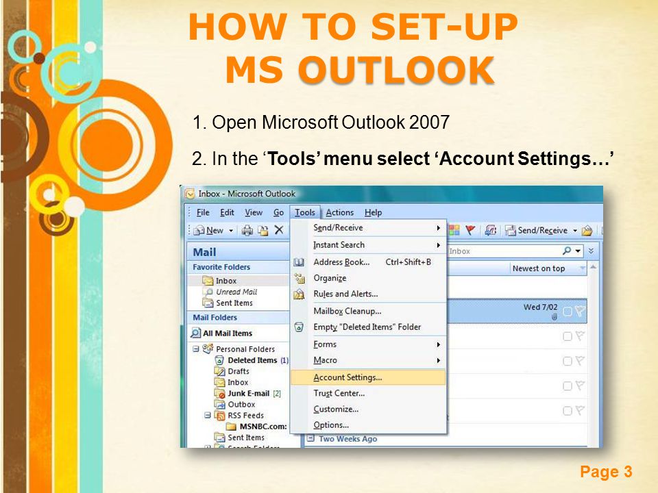 Free Powerpoint Templates Page 3 HOW TO SET-UP OUTLOOK MS OUTLOOK 1.