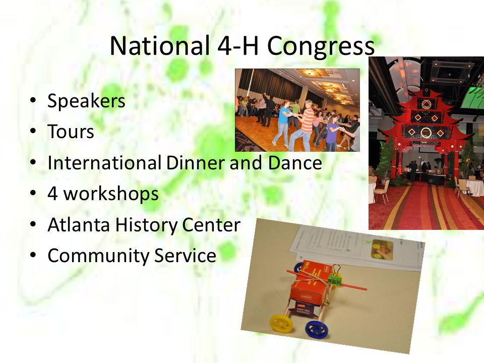 National 4-H Congress Speakers Tours International Dinner and Dance 4 workshops Atlanta History Center Community Service