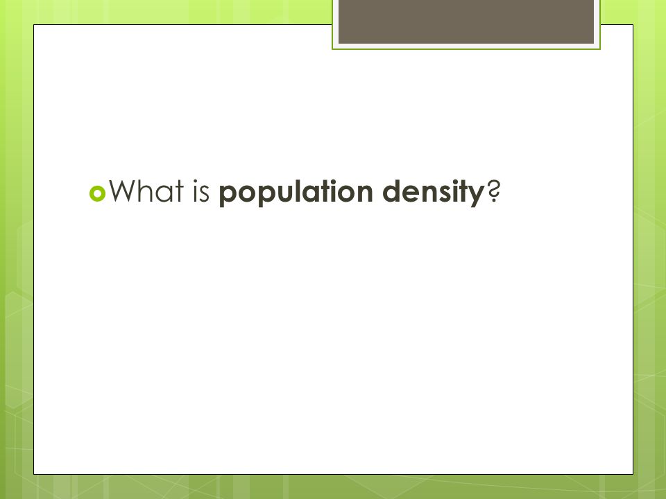  What is population density