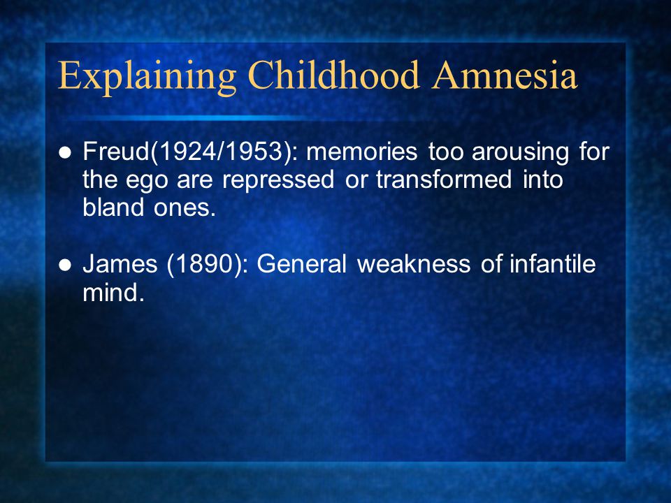 Childhood Amnesia Class 2. Discussion Question Describe your first