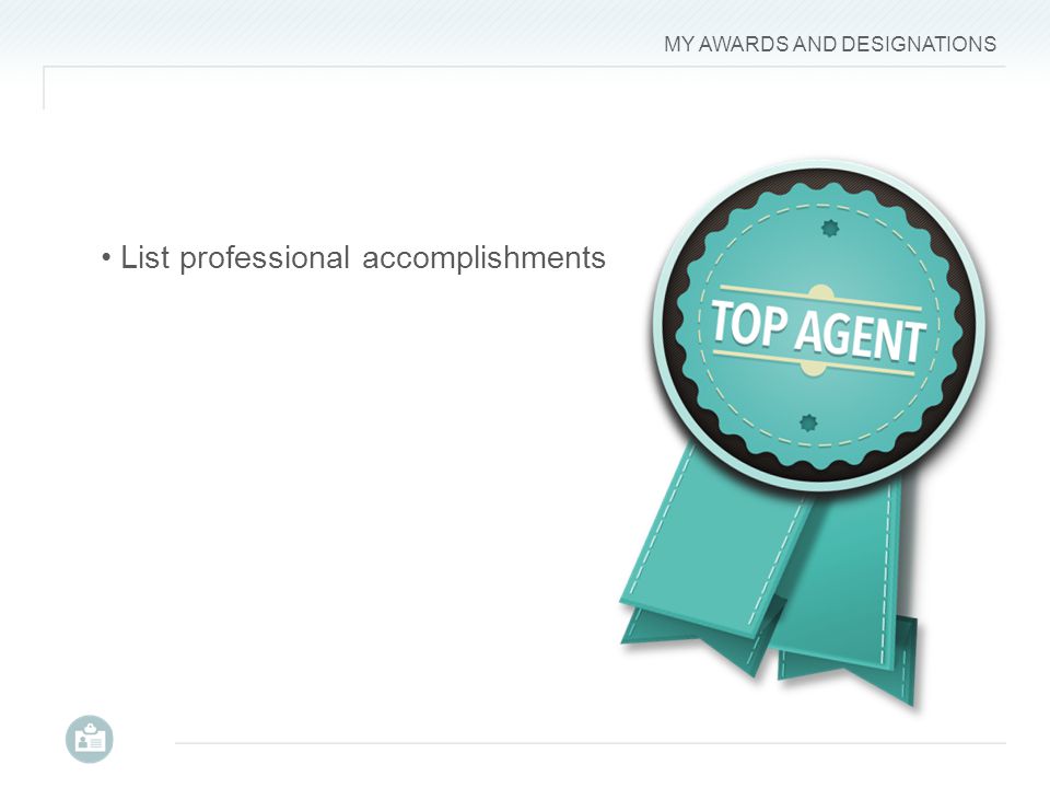 MY AWARDS AND DESIGNATIONS List professional accomplishments