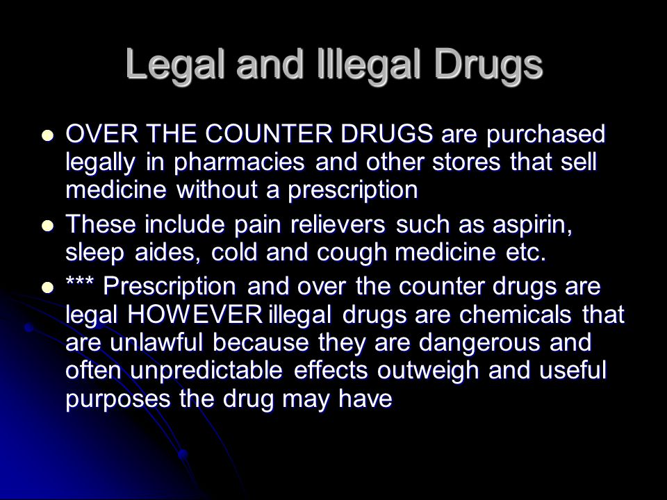 Legal and Illegal Drugs Drug use is part of life in the United States Drug use is part of life in the United States At one point in our lives all of us have taken some sort of prescription or nonprescription drug At one point in our lives all of us have taken some sort of prescription or nonprescription drug What is the difference between the two.