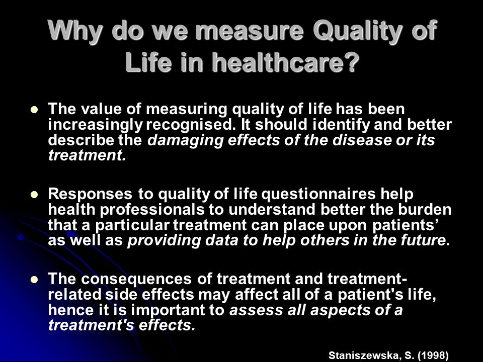 Why do we measure Quality of Life in healthcare.