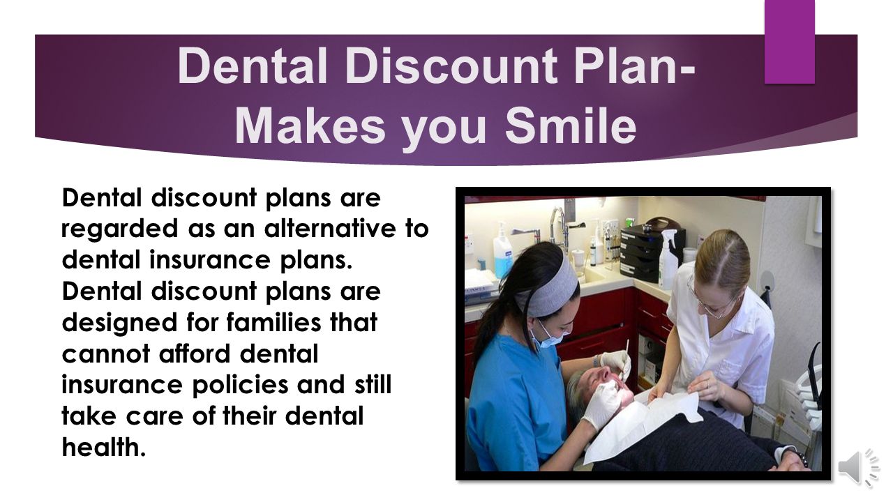 Dental Discount Plan-Makes you Smile