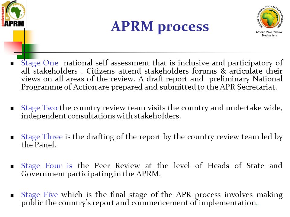 APRM process Stage One national self assessment that is inclusive and participatory of all stakeholders.