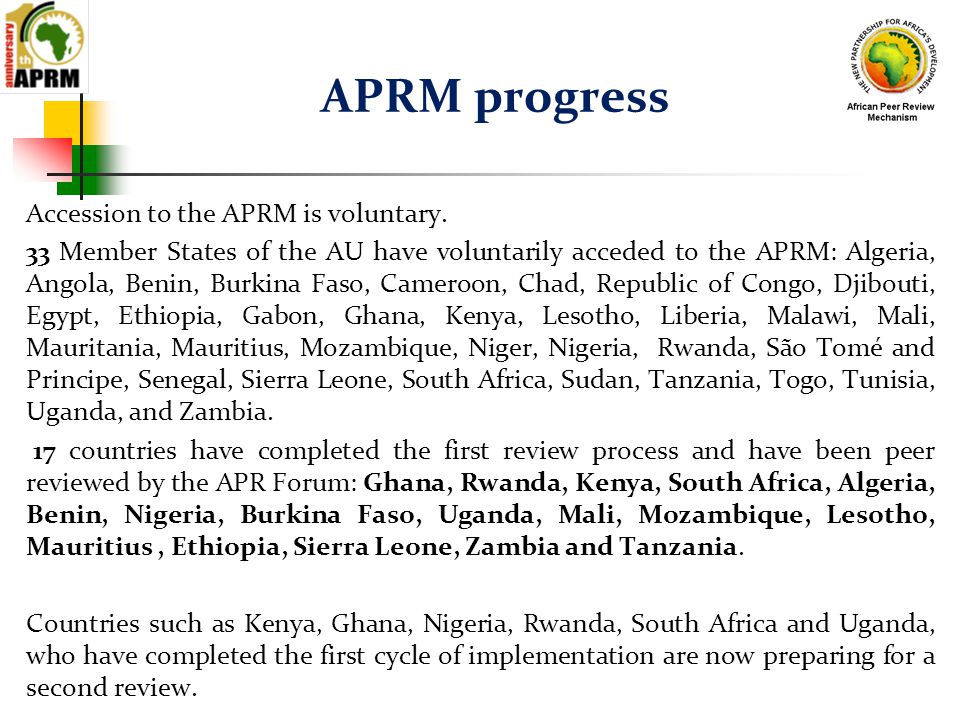 APRM progress Accession to the APRM is voluntary.