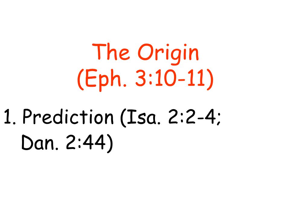 1.Prediction (Isa. 2:2-4; Dan. 2:44)