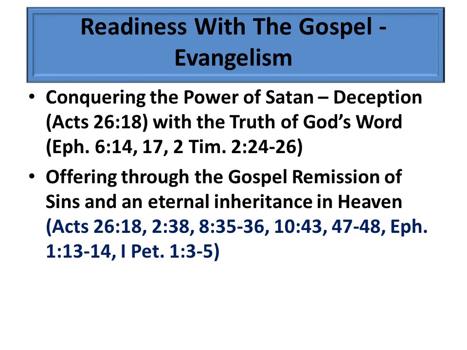 Conquering the Power of Satan – Deception (Acts 26:18) with the Truth of God’s Word (Eph.