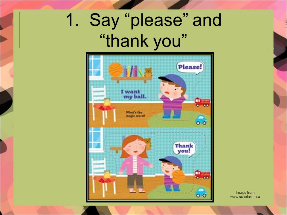 1. Say please and thank you Image from