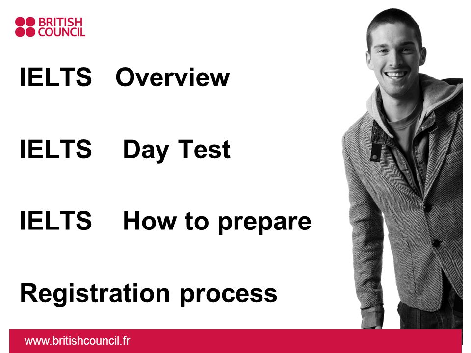 IELTS Overview IELTS Day Test IELTS How to prepare Registration process