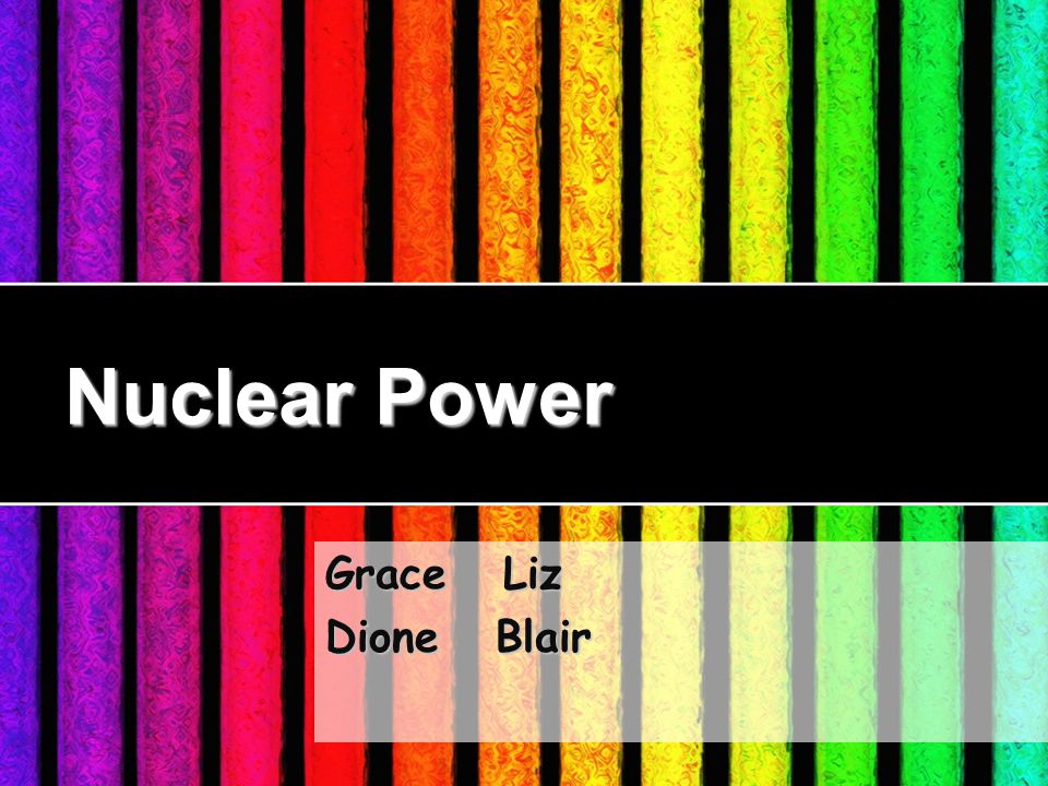 Nuclear Power Grace Liz Dione Blair