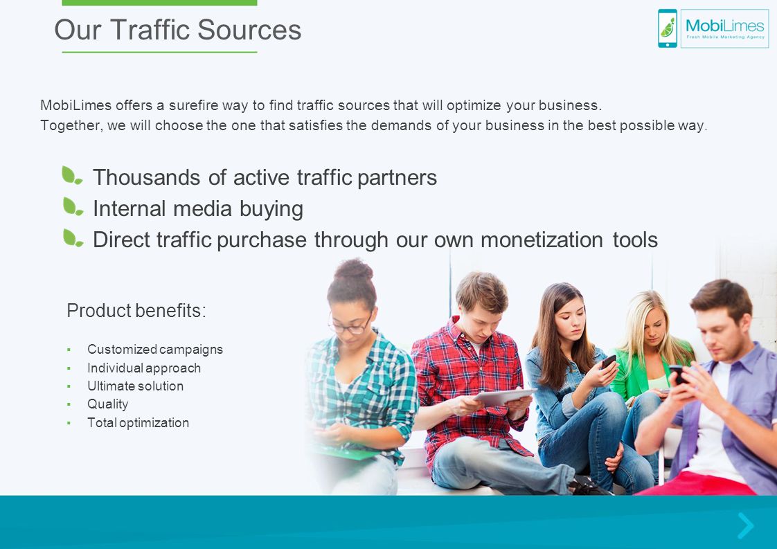 MobiLimes offers a surefire way to find traffic sources that will optimize your business.