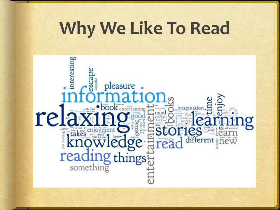 Why We Like To Read
