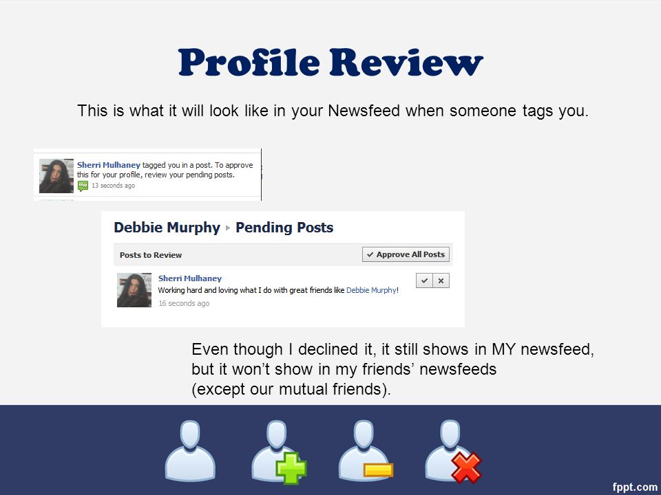 Profile Review This is what it will look like in your Newsfeed when someone tags you.