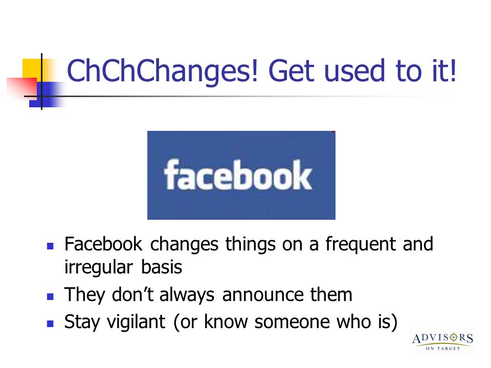 ChChChanges. Get used to it.