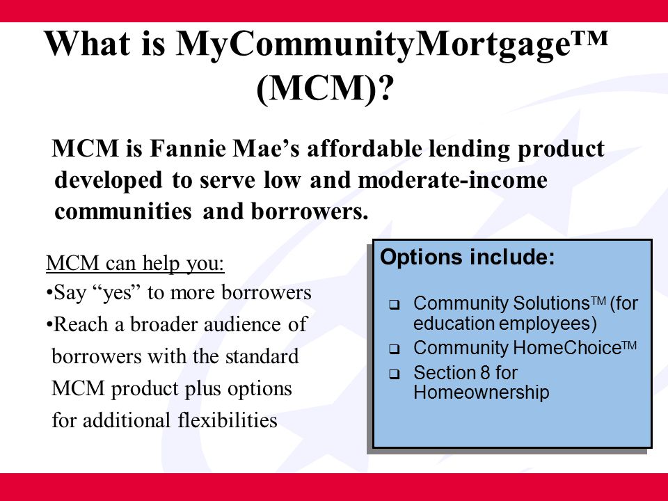 What is MyCommunityMortgage™ (MCM).