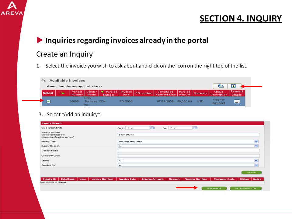SECTION 4. INQUIRY  Inquiries regarding invoices already in the portal Create an Inquiry 1.
