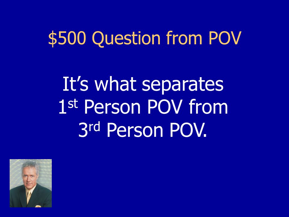 $400 Answer from POV 3 rd Person Limited
