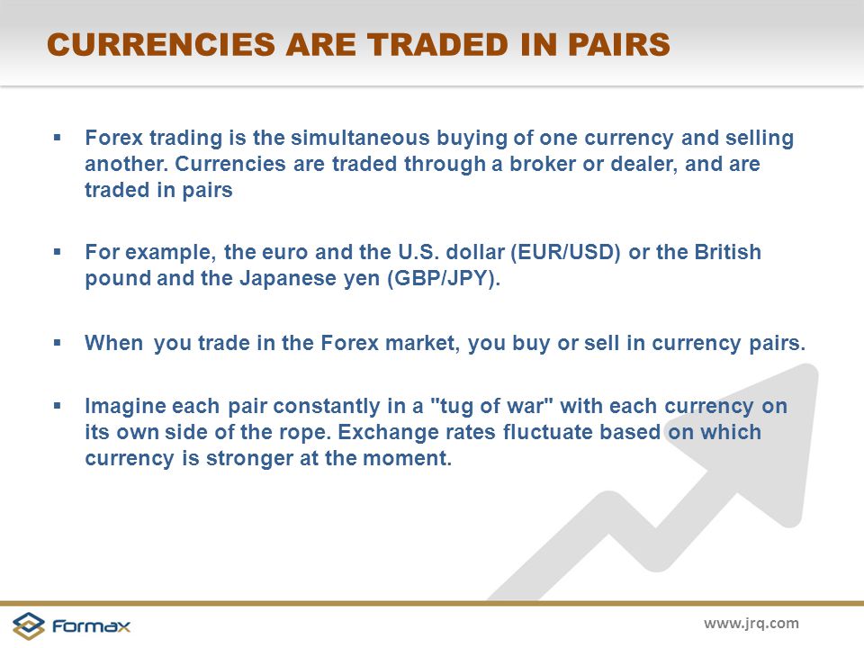 Currenciesare Traded In Pairs Currenciesare Currencies Are Traded - 
