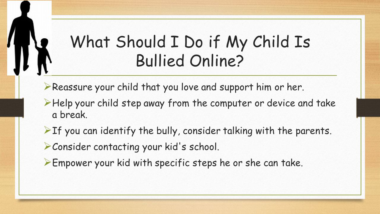 What Should I Do if My Child Is Bullied Online.
