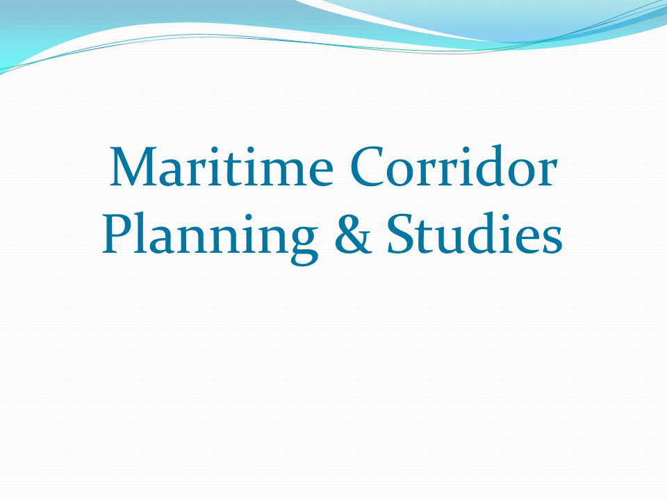 Maritime Corridor Planning & Studies