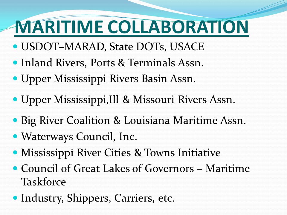 MARITIME COLLABORATION USDOT–MARAD, State DOTs, USACE Inland Rivers, Ports & Terminals Assn.