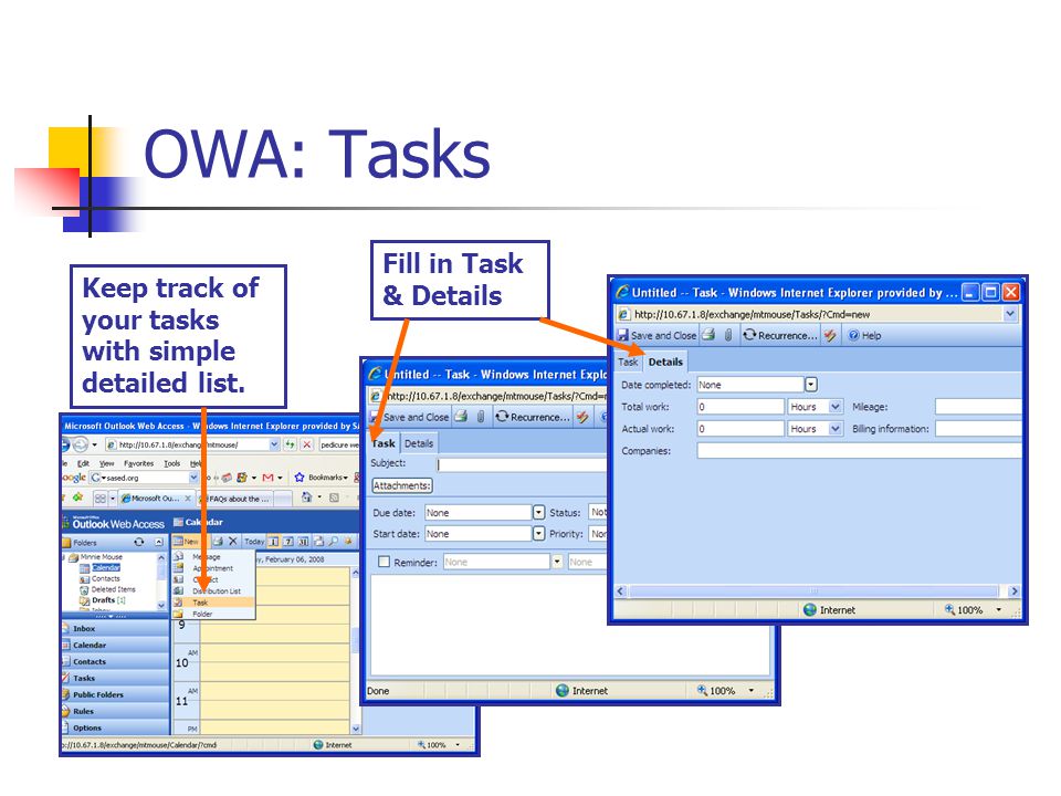OWA: Tasks Keep track of your tasks with simple detailed list. Fill in Task & Details
