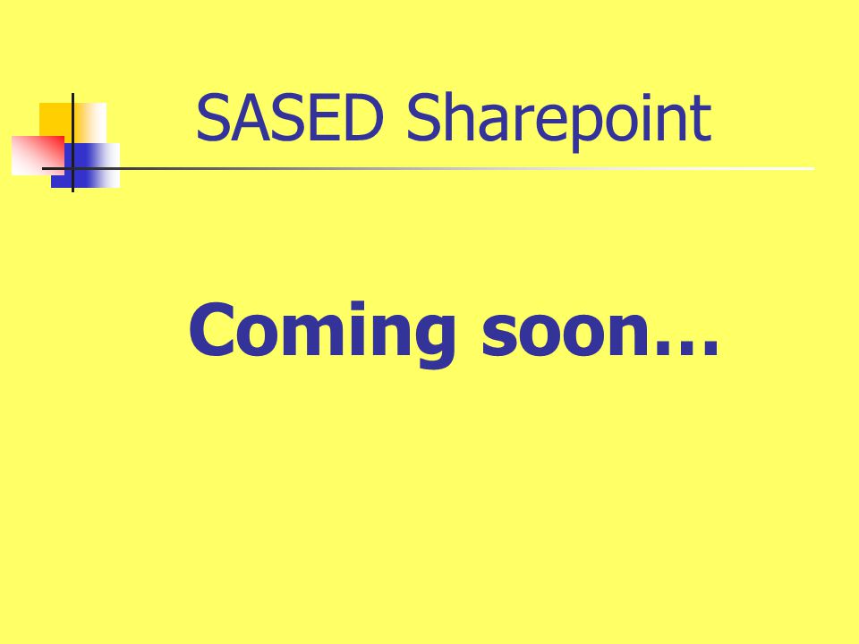 SASED Sharepoint Coming soon…