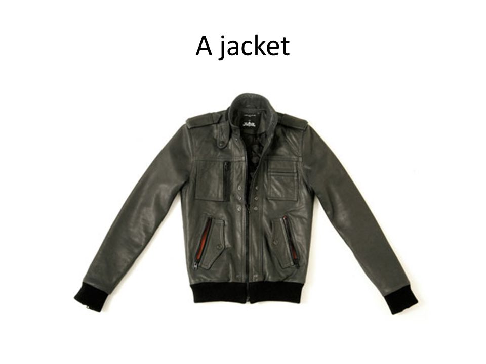 A jacket