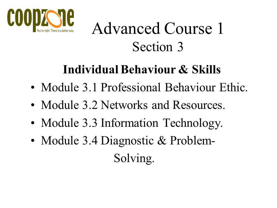 Advanced Course 1 Section 3 Individual Behaviour & Skills Module 3.1 Professional Behaviour Ethic.