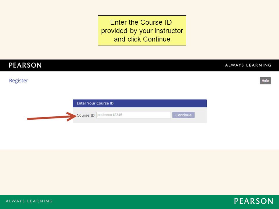 Enter the Course ID provided by your instructor and click Continue