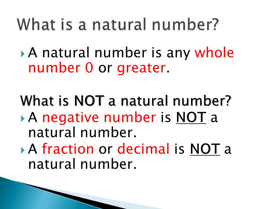  A natural number is any whole number 0 or greater.