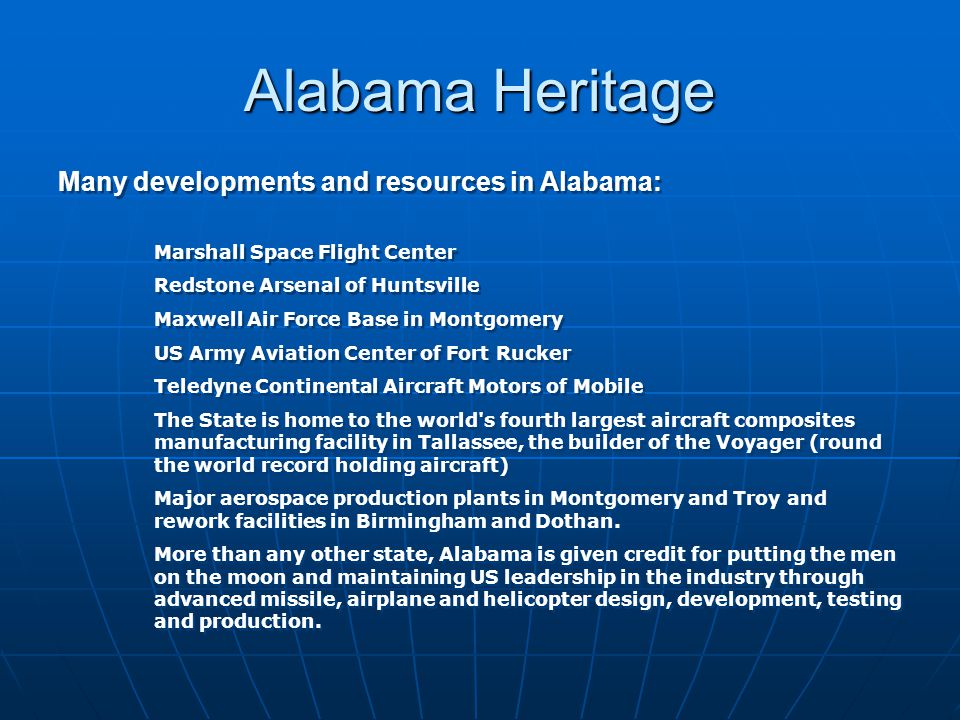 ...there are significant Alabama connections With a Flying school at what is now called Maxwell Air Force Base, in Montgomery and shuttle development at Marshall Space Flight Center in Huntsville!