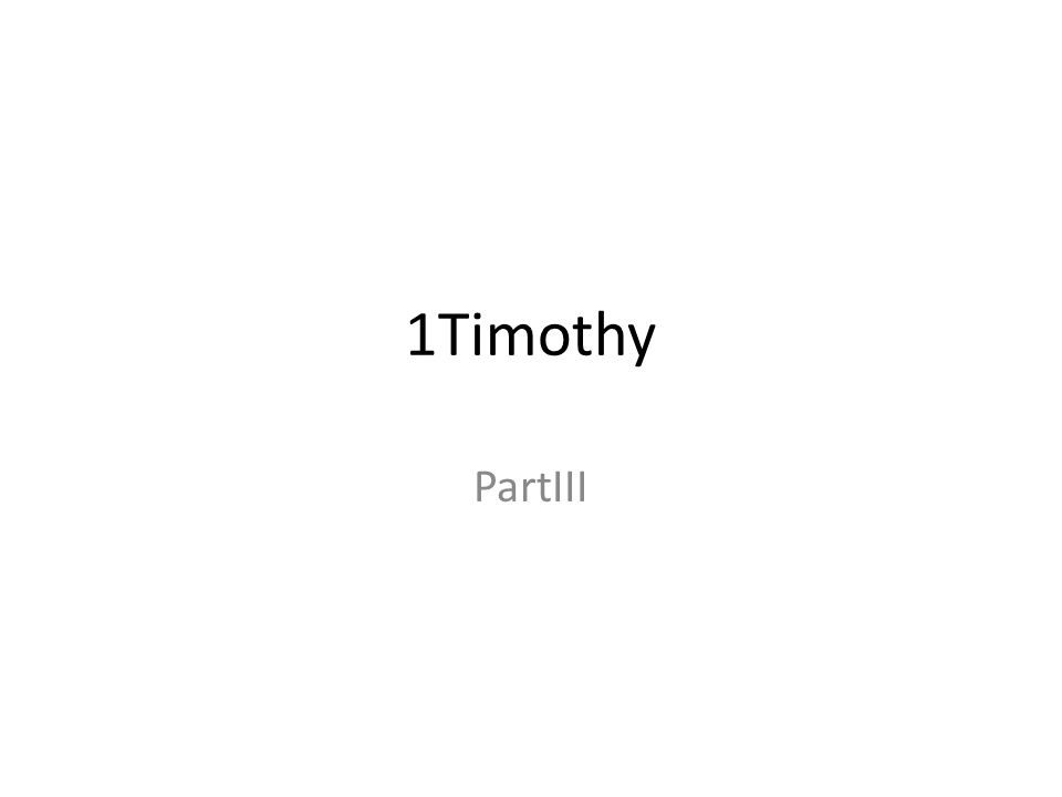 1Timothy PartIII