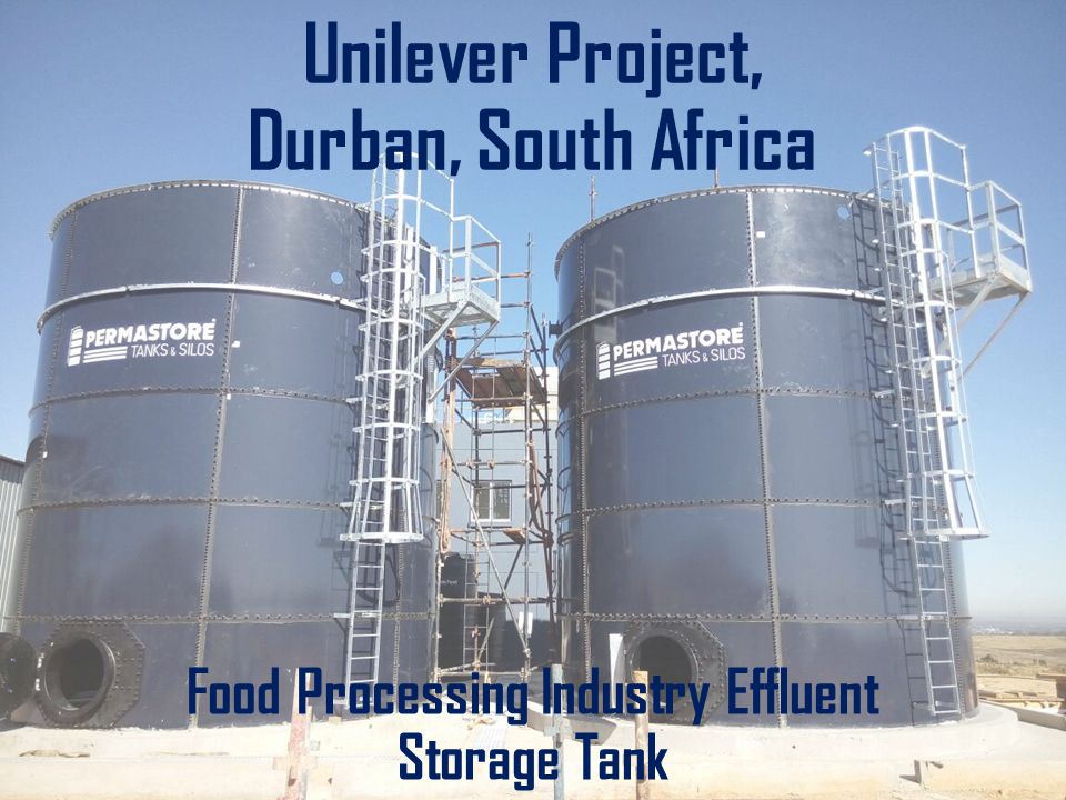 Unilever Project, Durban, South Africa Food Processing Industry Effluent Storage Tank