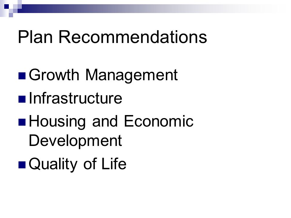 Plan Recommendations Growth Management Infrastructure Housing and Economic Development Quality of Life