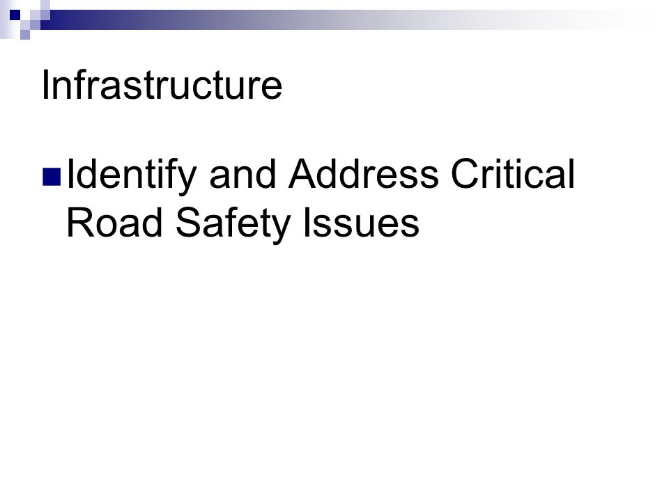 Infrastructure Identify and Address Critical Road Safety Issues