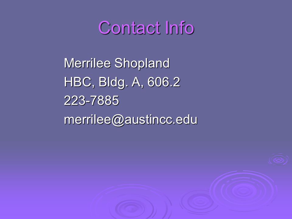 Contact Info Merrilee Shopland HBC, Bldg. A,