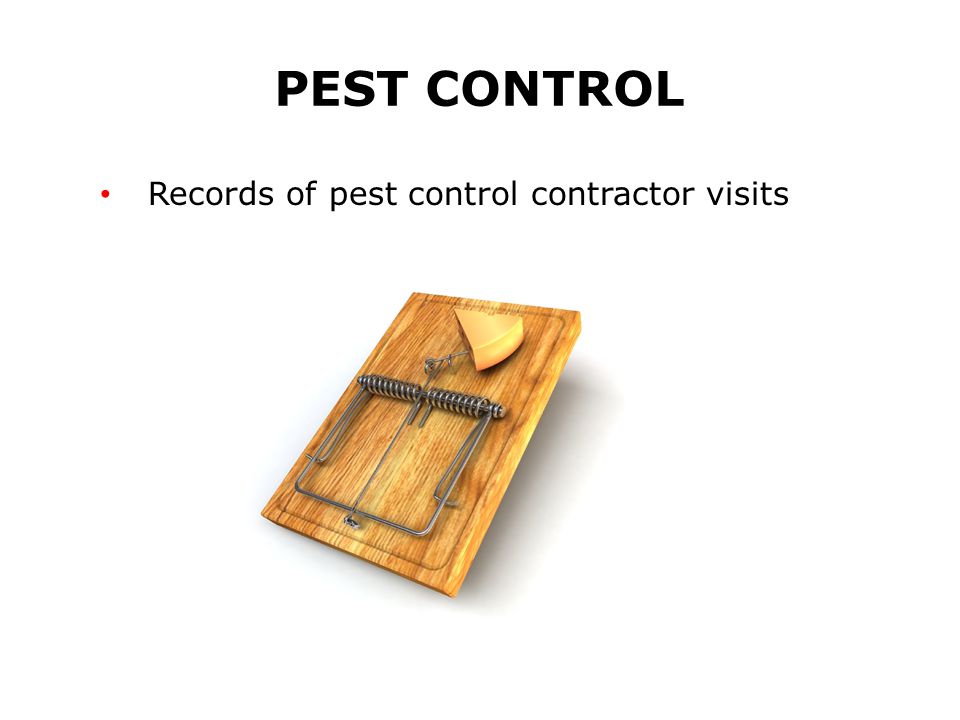 PEST CONTROL Records of pest control contractor visits