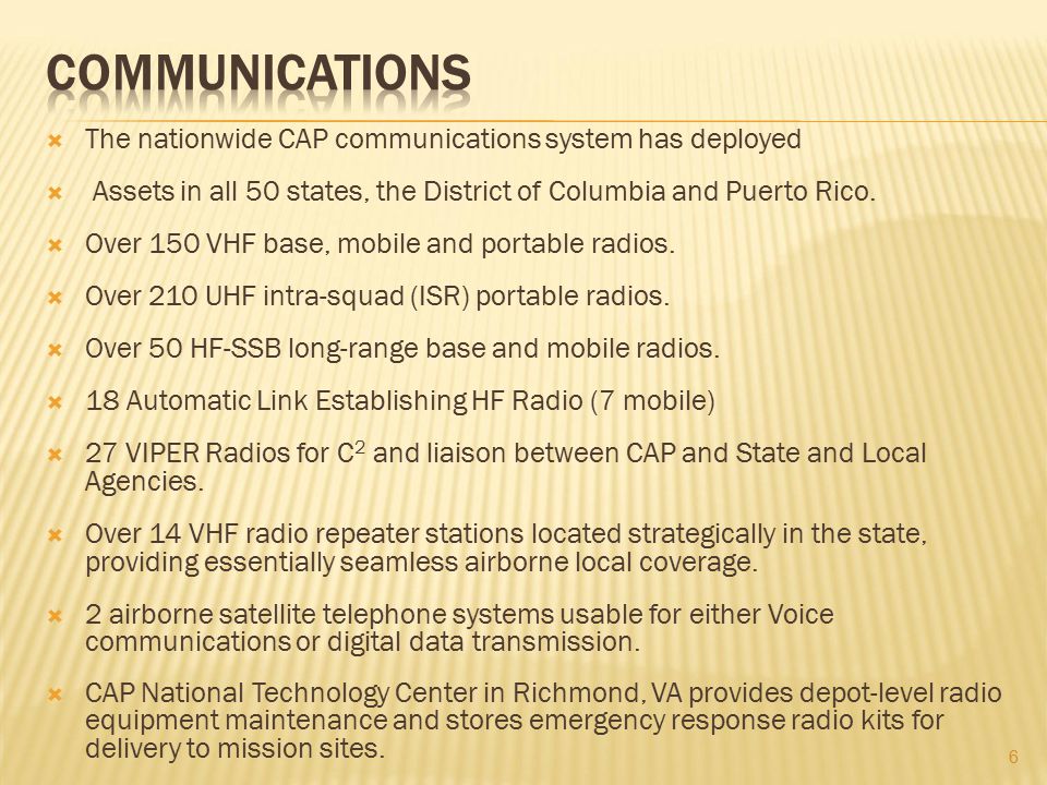  The nationwide CAP communications system has deployed  Assets in all 50 states, the District of Columbia and Puerto Rico.