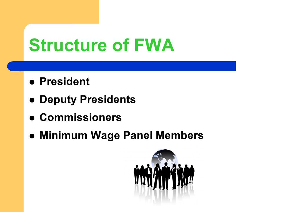 Structure of FWA President Deputy Presidents Commissioners Minimum Wage Panel Members