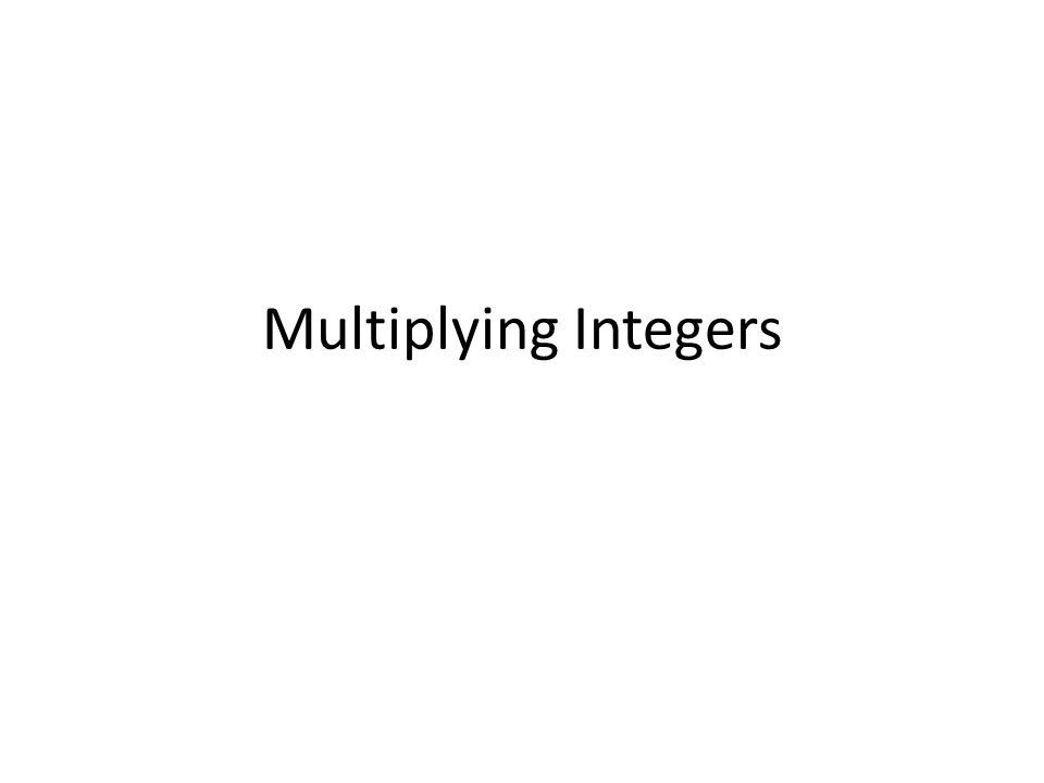 Multiplying Integers
