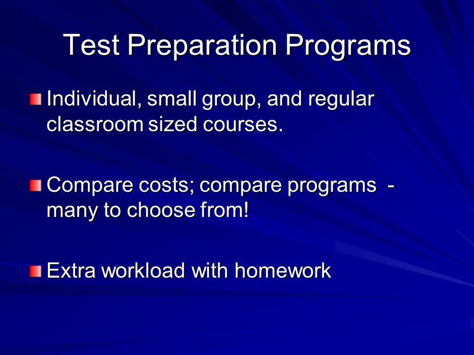 Test Preparation Programs Individual, small group, and regular classroom sized courses.