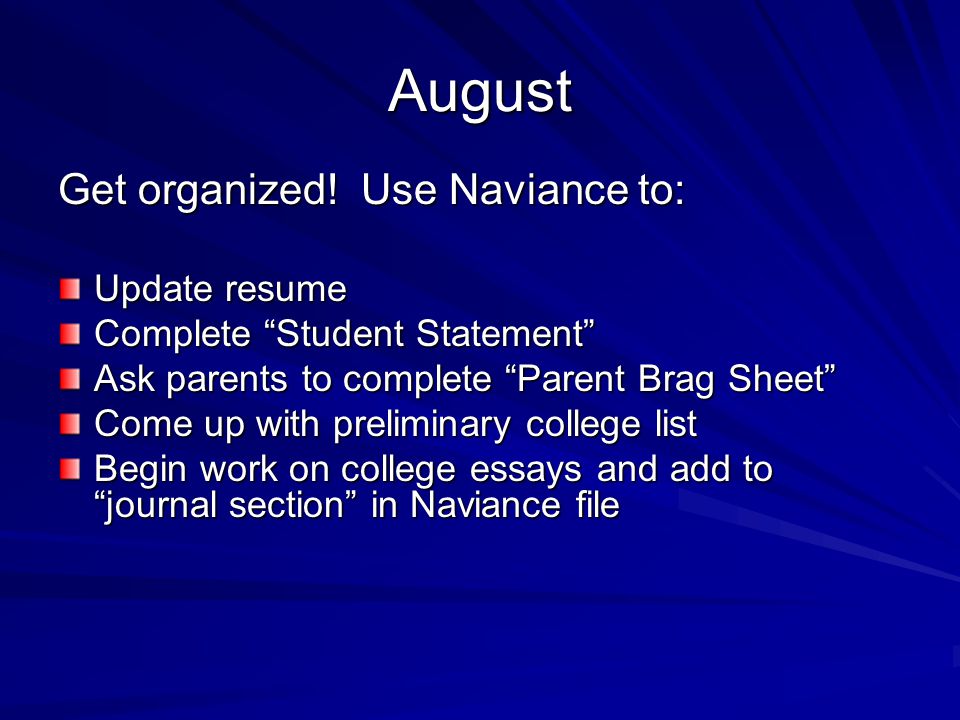 August Get organized.