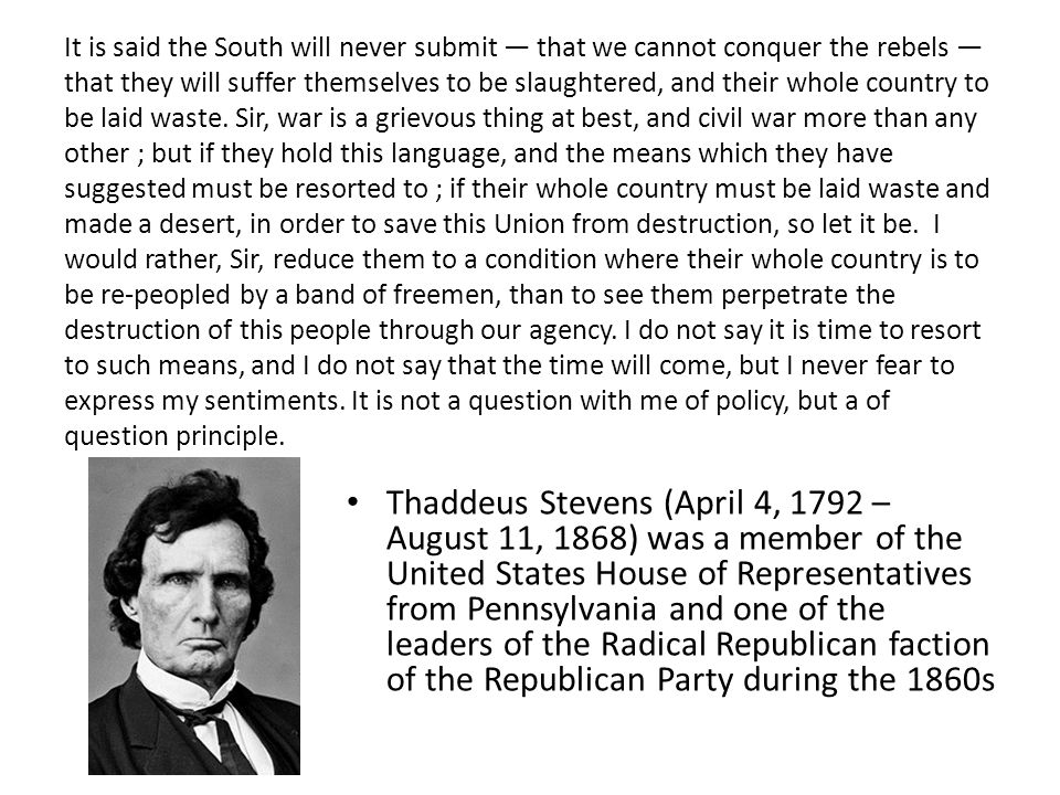 It is said the South will never submit — that we cannot conquer the rebels — that they will suffer themselves to be slaughtered, and their whole country to be laid waste.