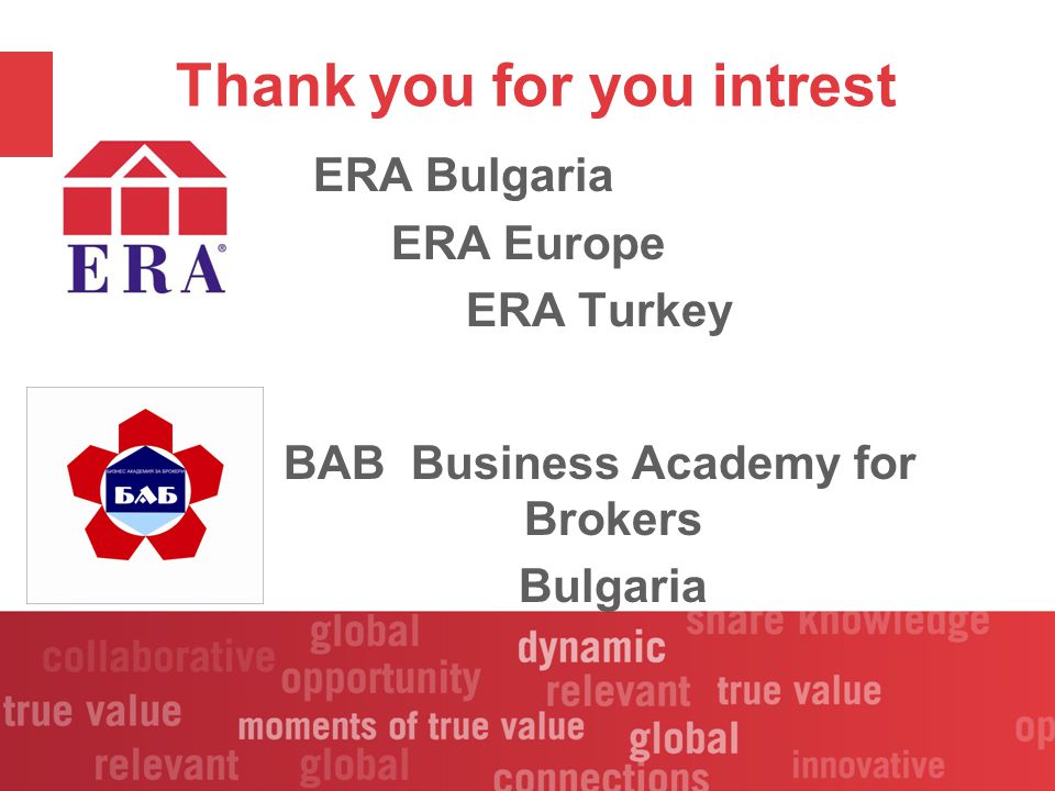 Thank you for you intrest ERA Bulgaria ERA Europe ERA Turkey BAB Business Academy for Brokers Bulgaria