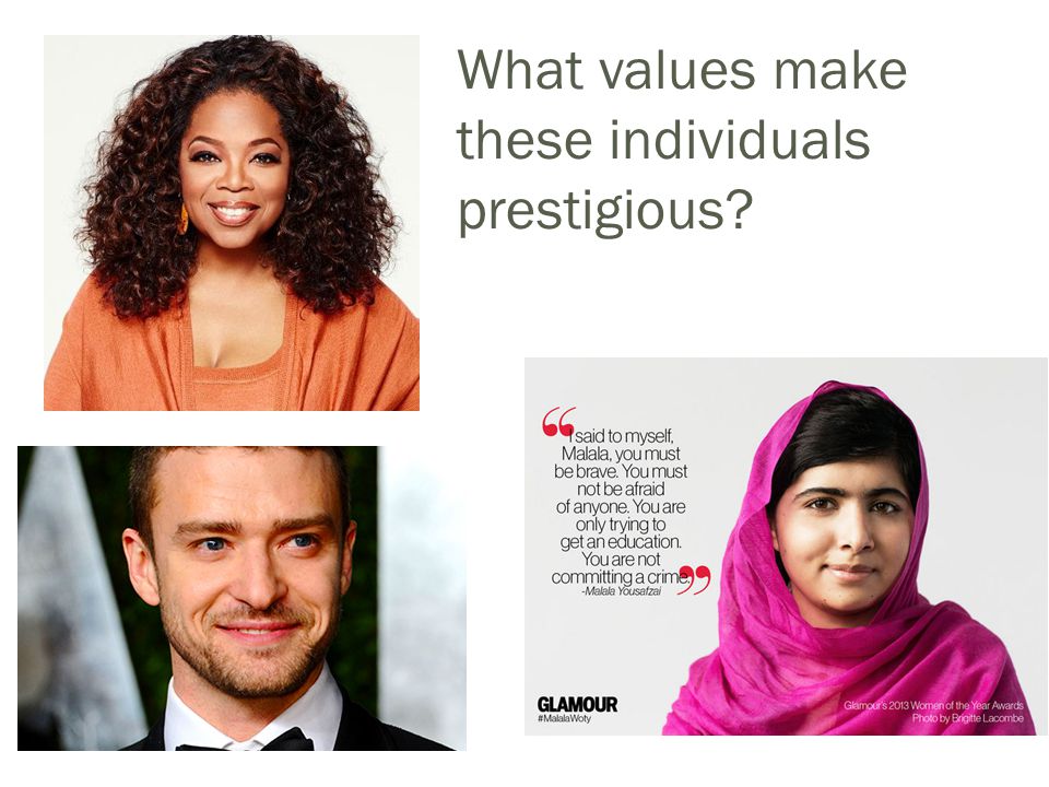 What values make these individuals prestigious