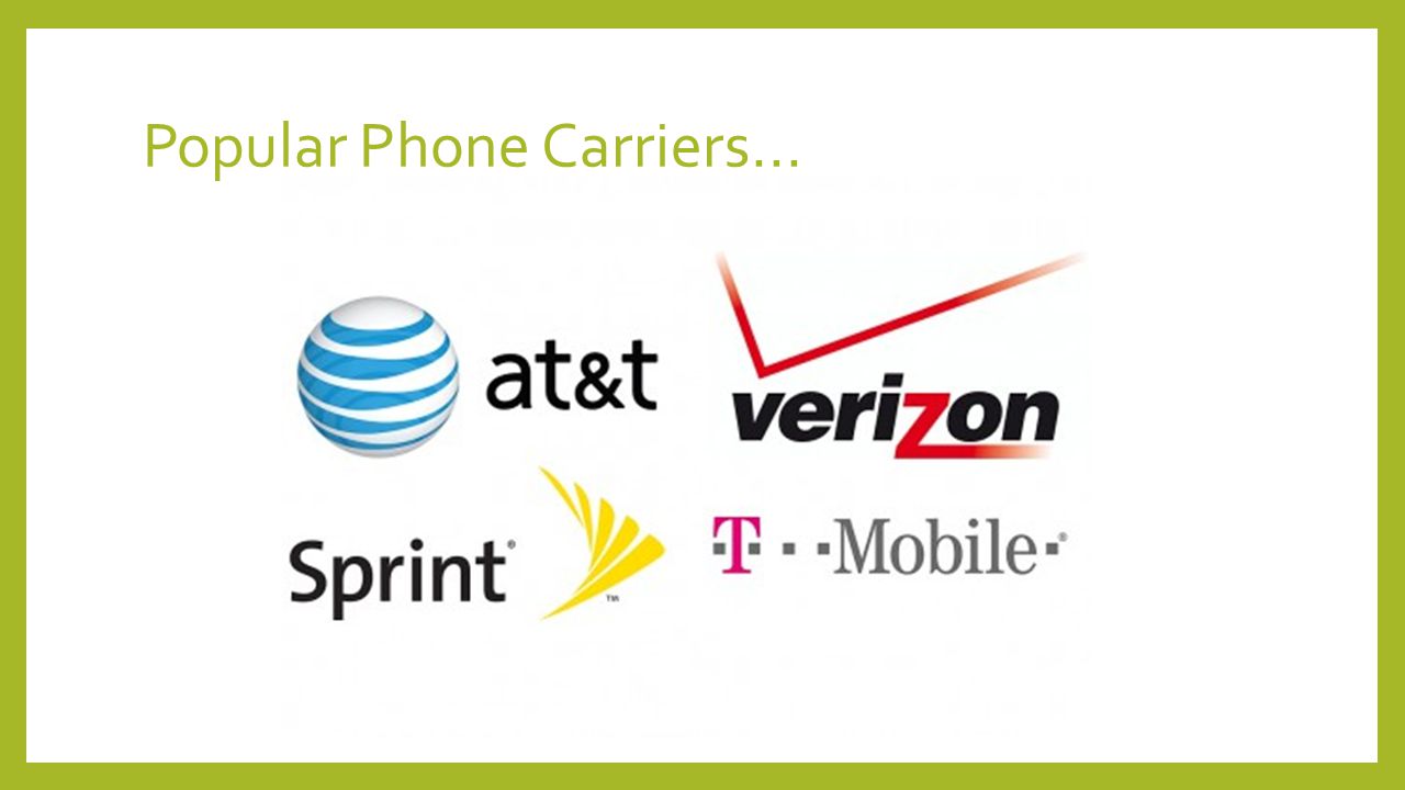 Popular Phone Carriers...
